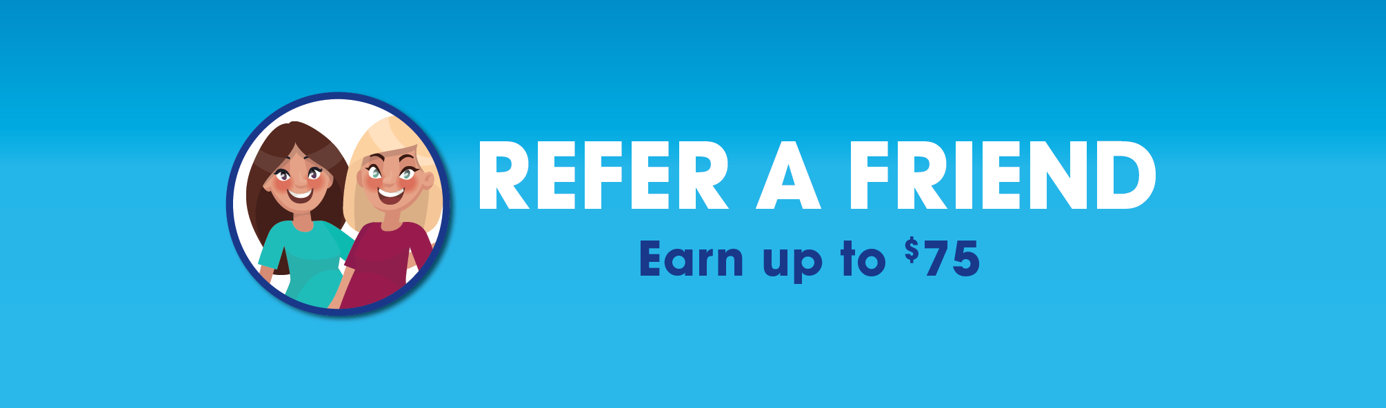 Refer a Friend Refer a Friend